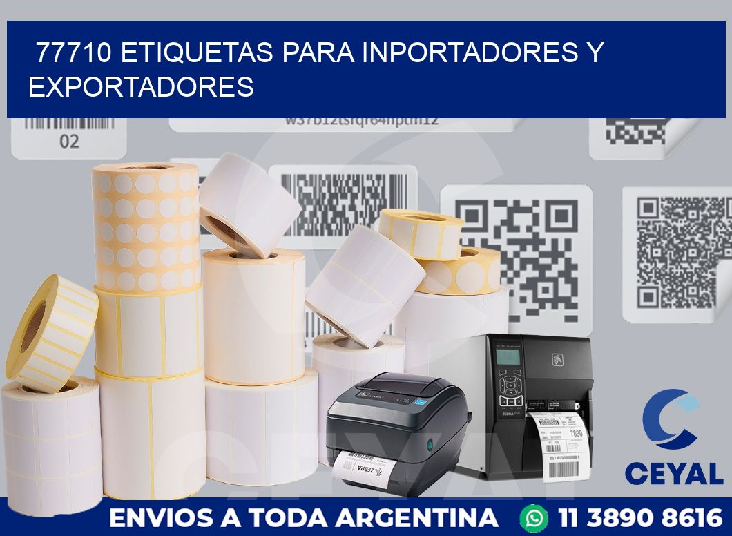 77710 ETIQUETAS PARA INPORTADORES Y EXPORTADORES