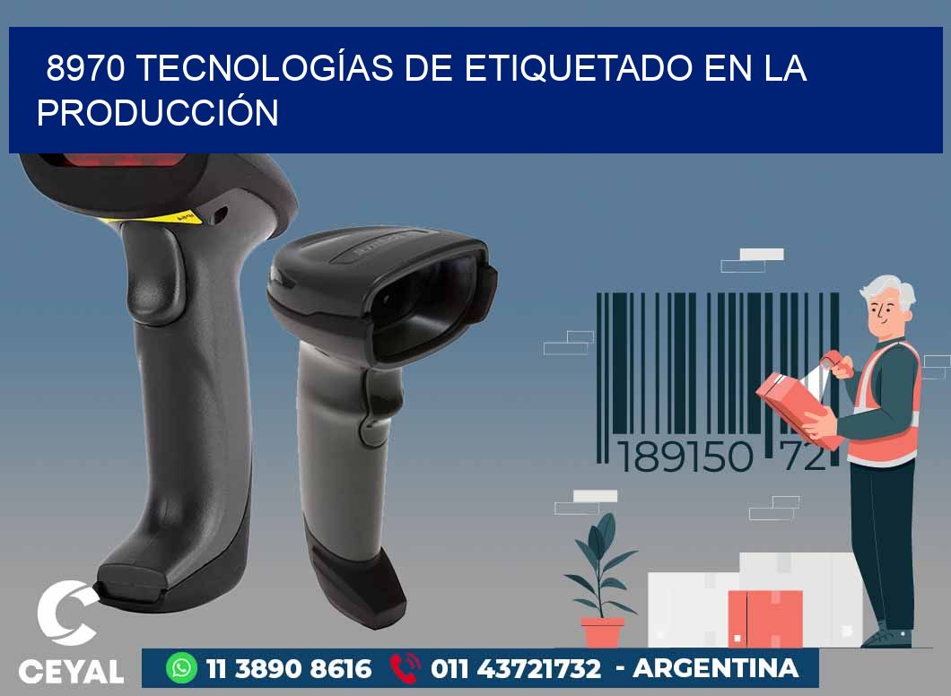 8970 TECNOLOGÍAS DE ETIQUETADO EN LA PRODUCCIÓN