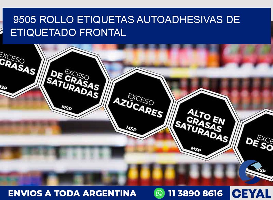 9505 ROLLO ETIQUETAS AUTOADHESIVAS DE ETIQUETADO FRONTAL