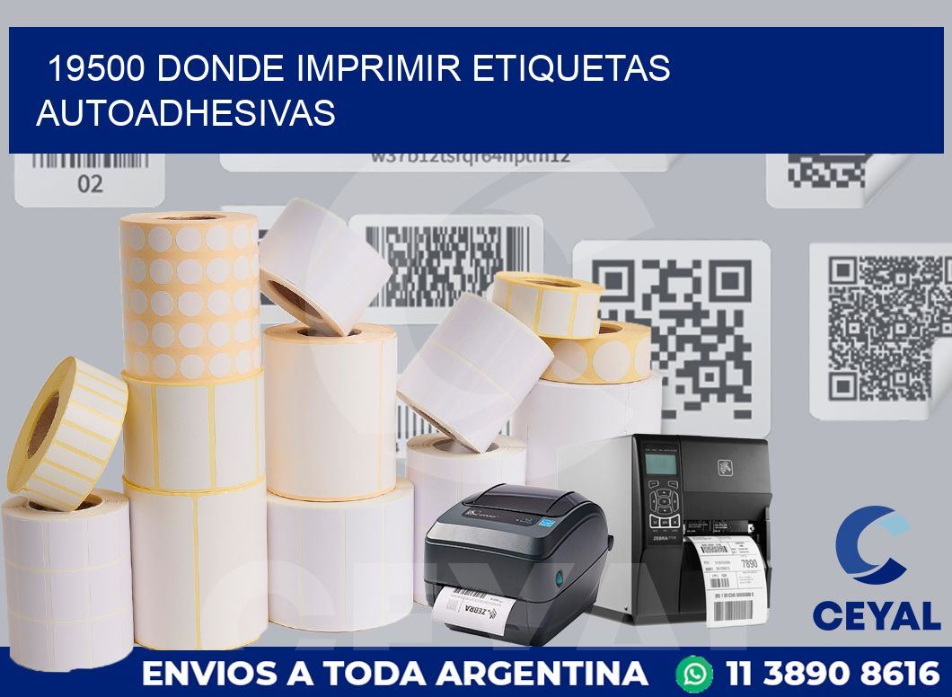 19500 DONDE IMPRIMIR ETIQUETAS AUTOADHESIVAS