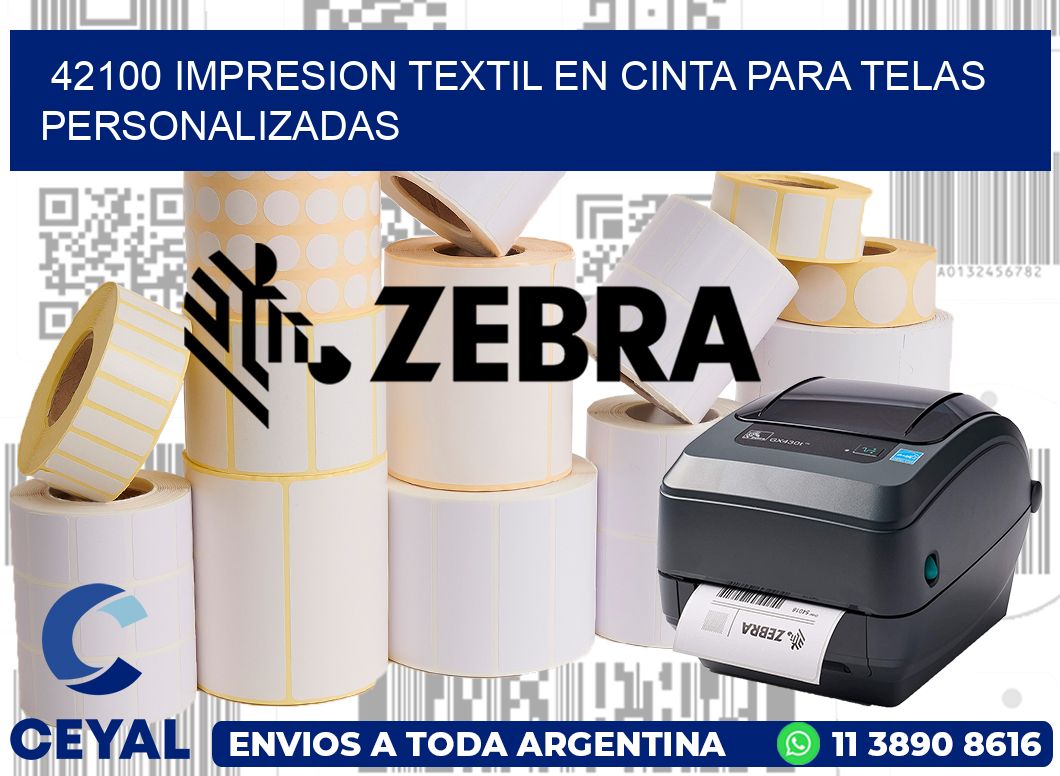 42100 IMPRESION TEXTIL EN CINTA PARA TELAS PERSONALIZADAS