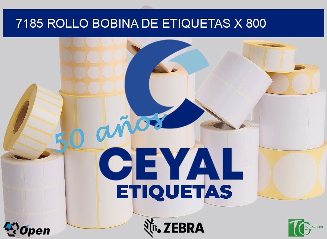 7185 Rollo bobina de etiquetas x 800