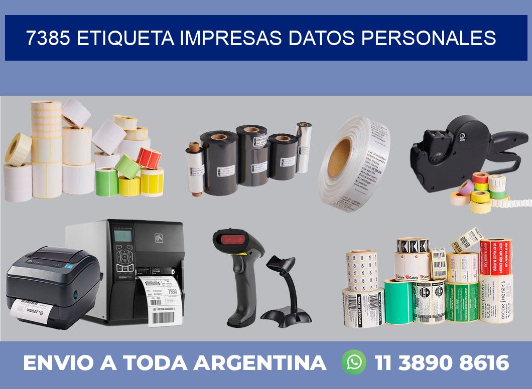 7385 ETIQUETA IMPRESAS DATOS PERSONALES