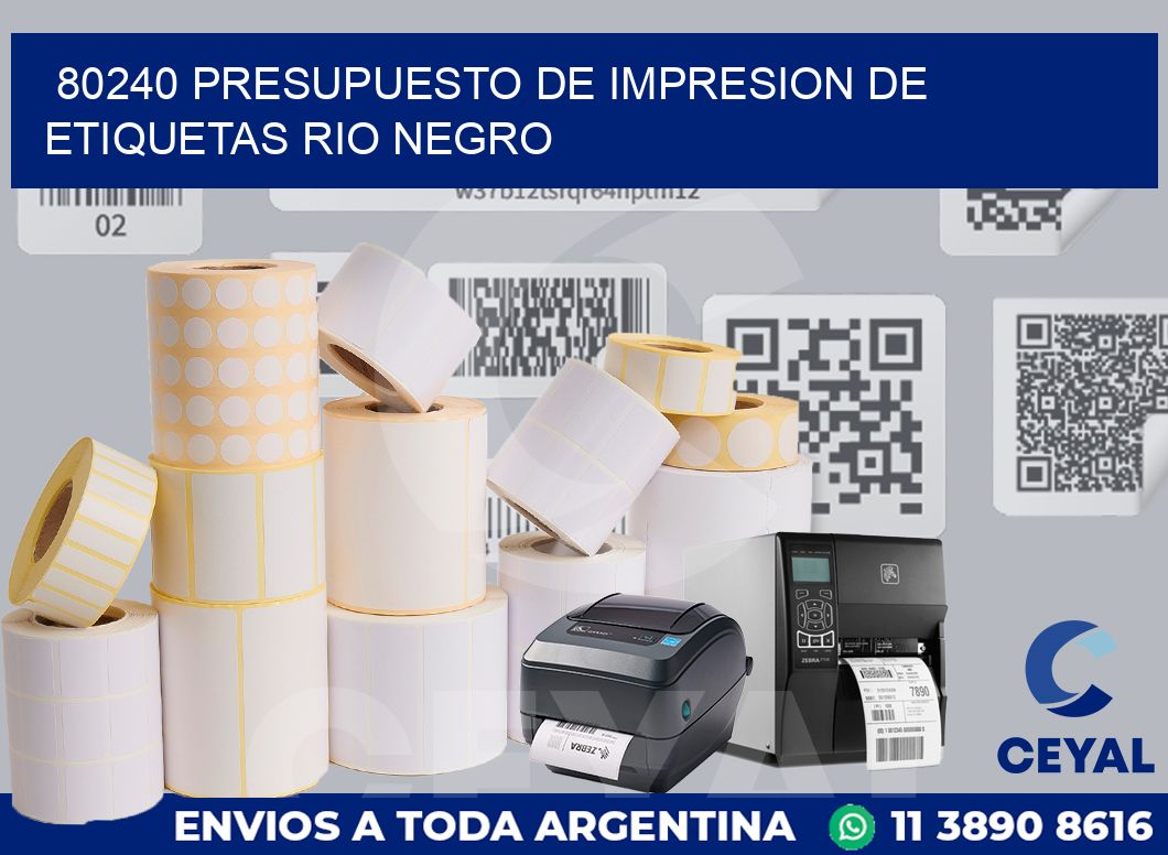 80240 PRESUPUESTO DE IMPRESION DE ETIQUETAS RIO NEGRO