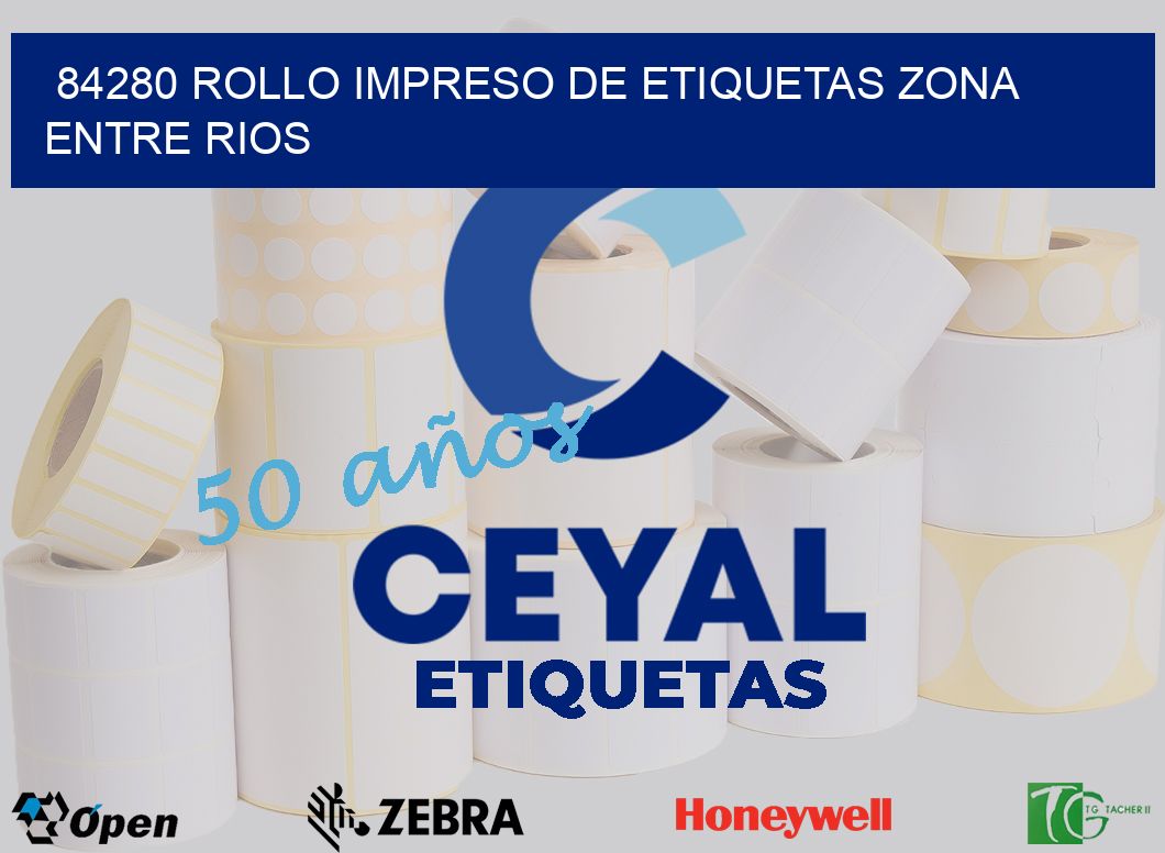 84280 ROLLO IMPRESO DE ETIQUETAS ZONA ENTRE RIOS