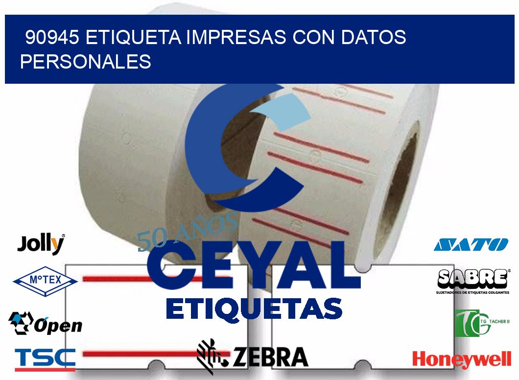 90945 ETIQUETA IMPRESAS CON DATOS PERSONALES