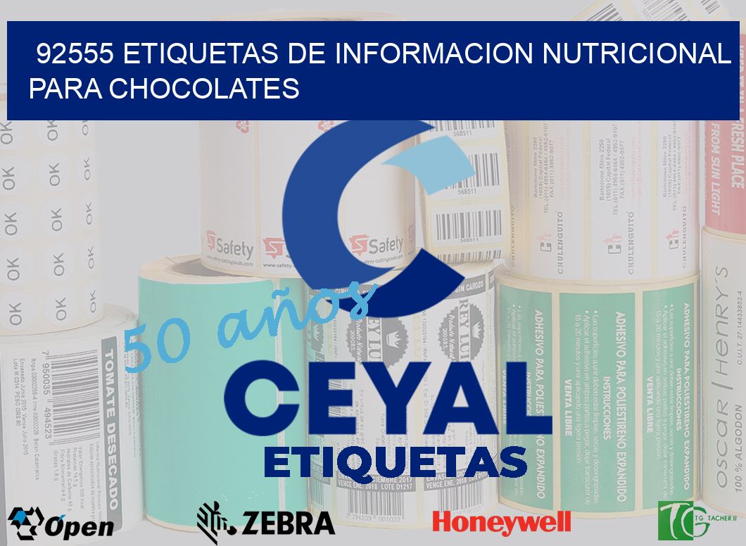 92555 ETIQUETAS DE INFORMACION NUTRICIONAL PARA CHOCOLATES
