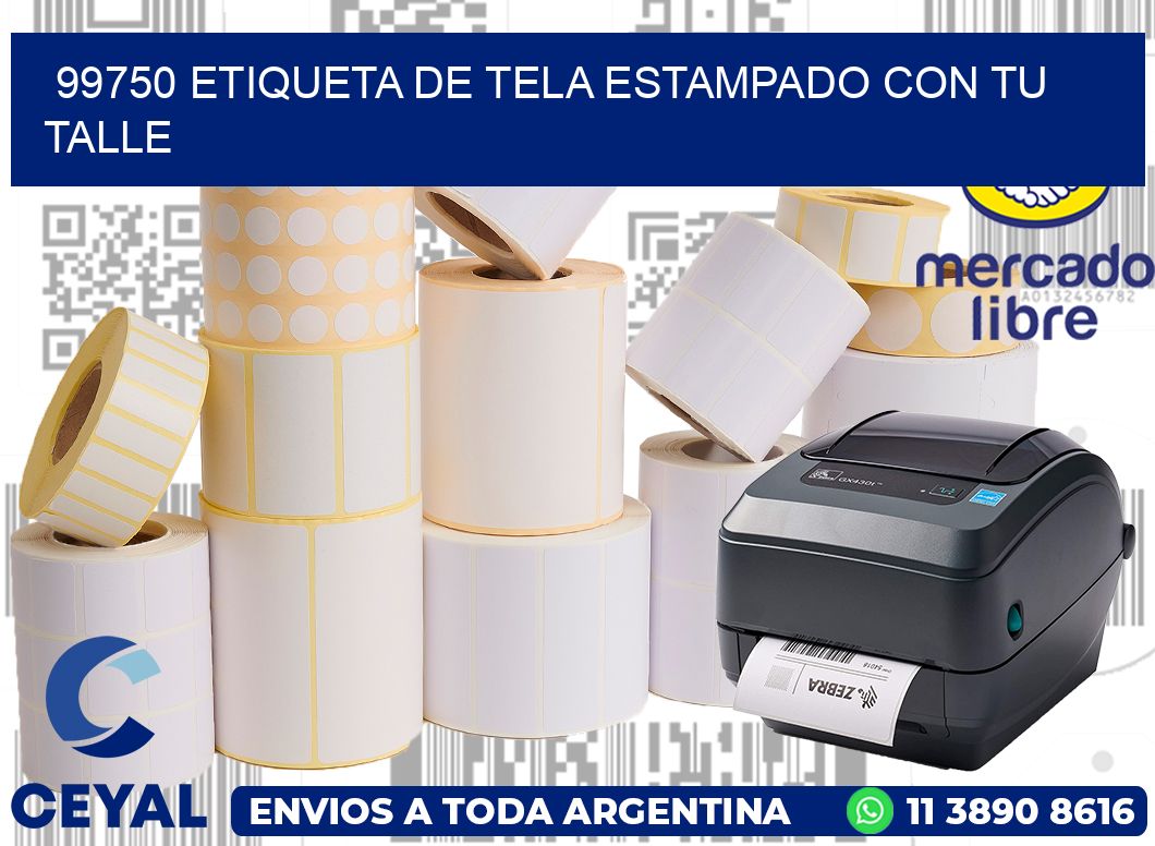 99750 ETIQUETA DE TELA ESTAMPADO CON TU TALLE