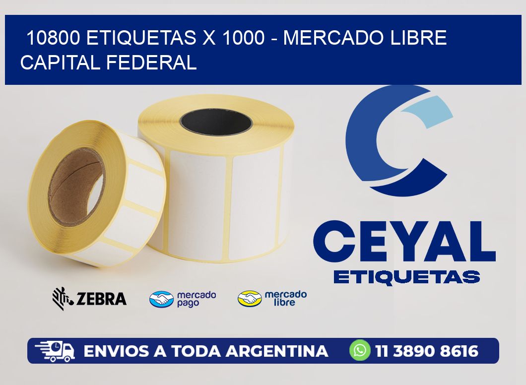 10800 ETIQUETAS X 1000 - MERCADO LIBRE CAPITAL FEDERAL