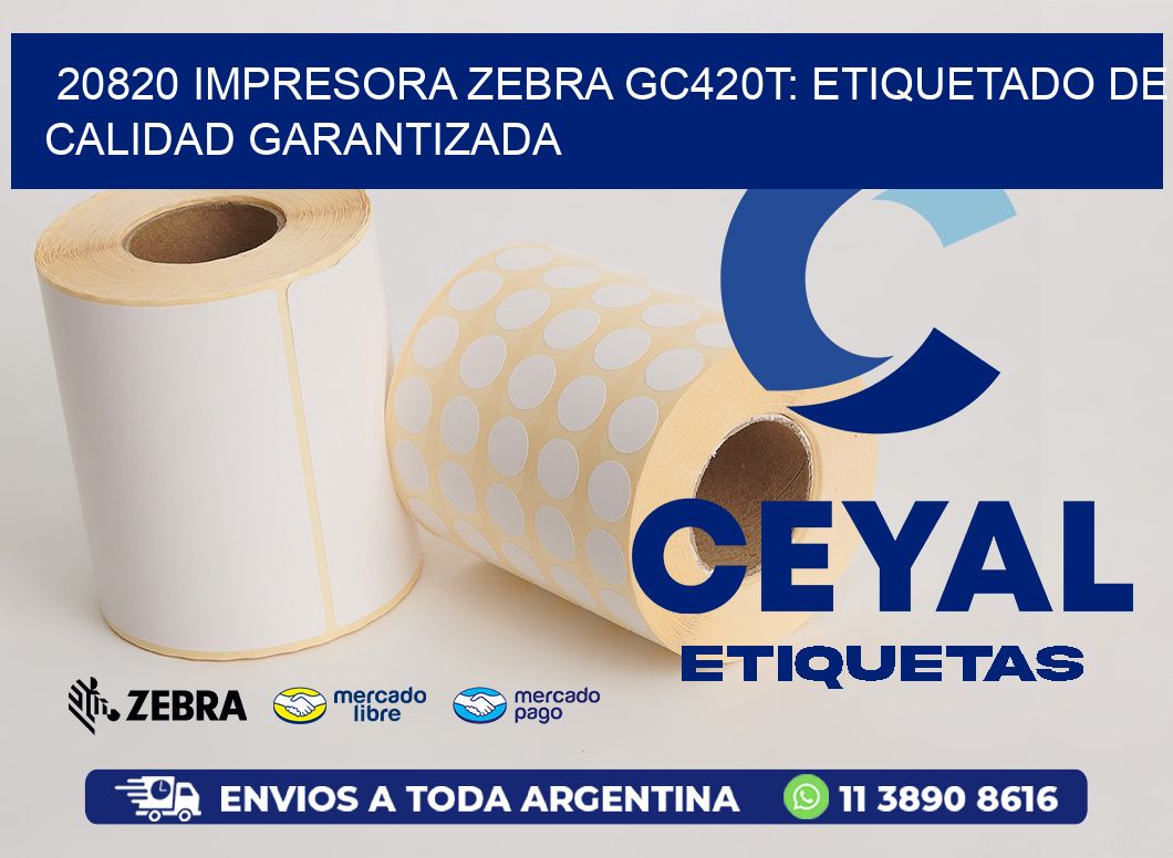 20820 Impresora Zebra GC420T: Etiquetado de Calidad Garantizada