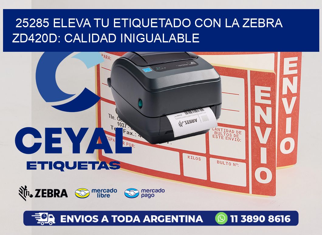 25285 Eleva tu Etiquetado con la Zebra ZD420D: Calidad Inigualable