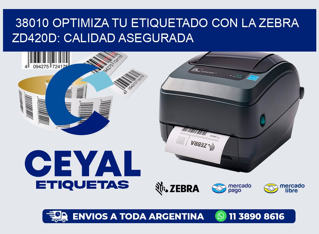 38010 Optimiza tu Etiquetado con la Zebra ZD420D: Calidad Asegurada