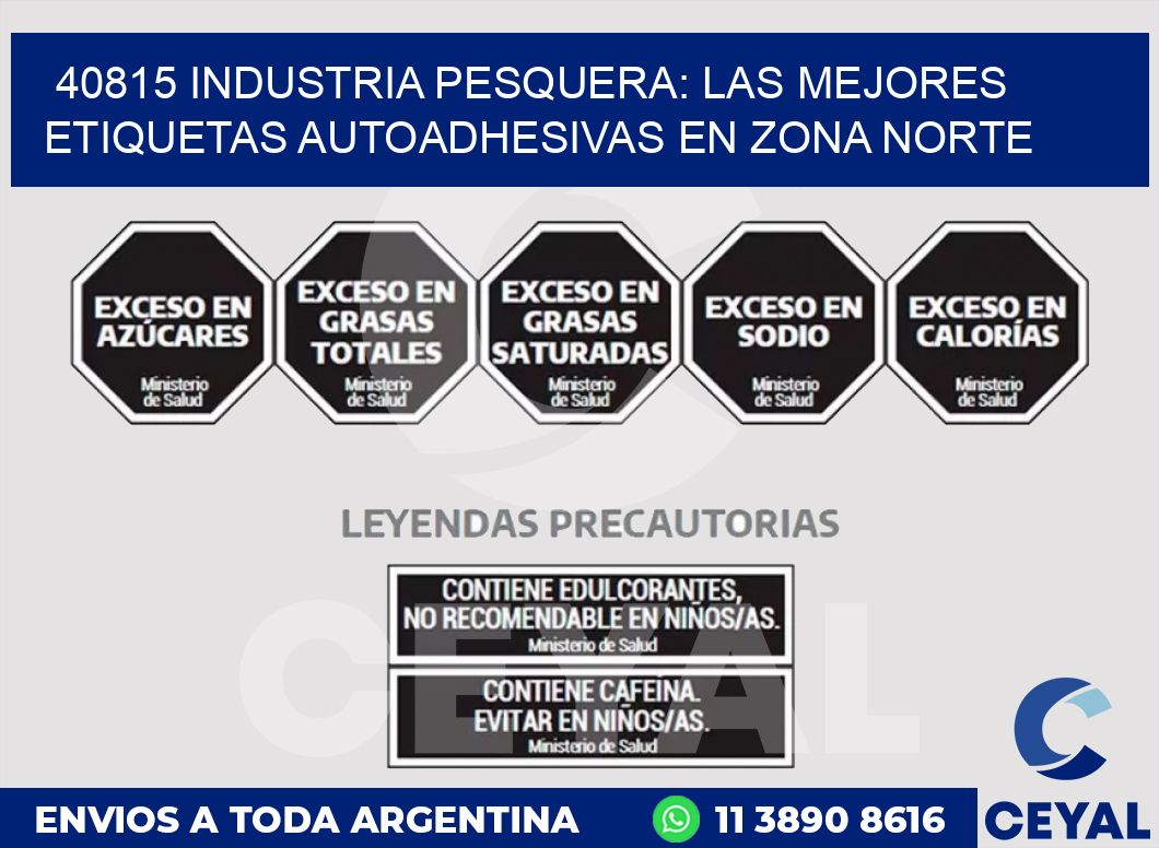 40815 INDUSTRIA PESQUERA: LAS MEJORES ETIQUETAS AUTOADHESIVAS EN ZONA NORTE