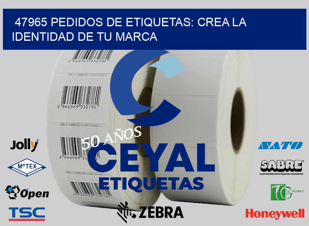47965 Pedidos de Etiquetas: Crea la Identidad de tu Marca
