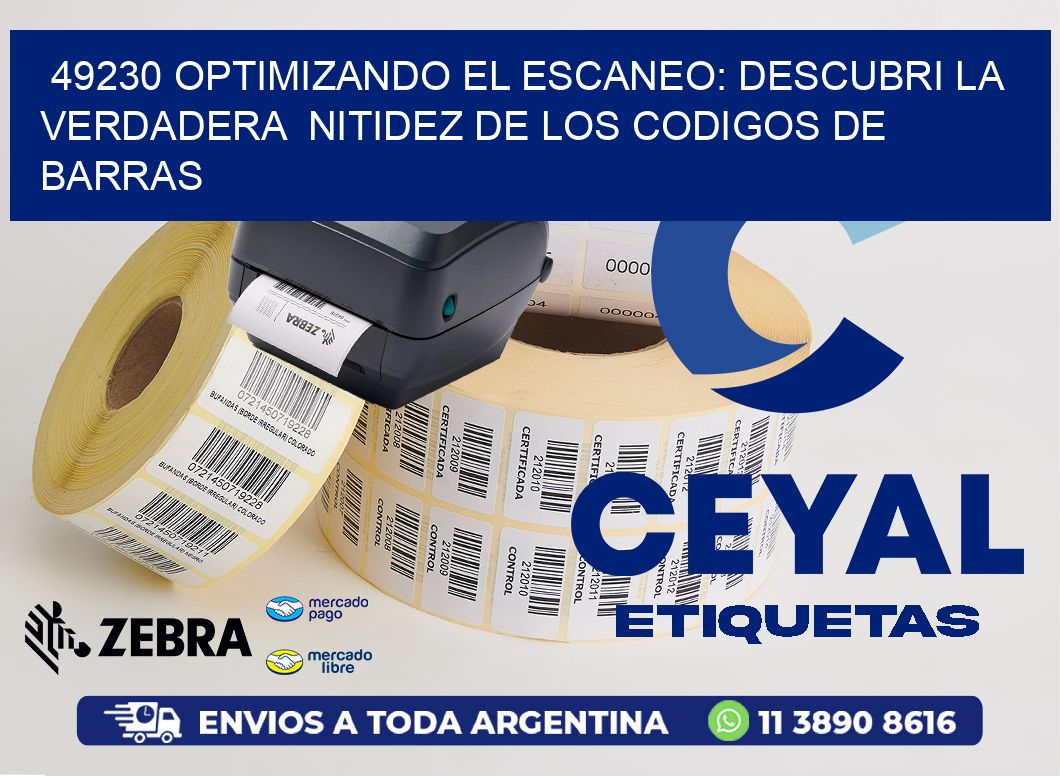 49230 OPTIMIZANDO EL ESCANEO: DESCUBRI LA VERDADERA  NITIDEZ DE LOS CODIGOS DE BARRAS