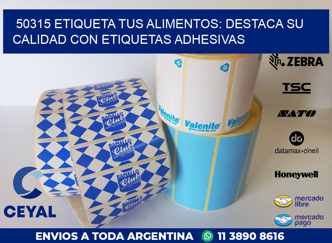 50315 ETIQUETA TUS ALIMENTOS: DESTACA SU CALIDAD CON ETIQUETAS ADHESIVAS