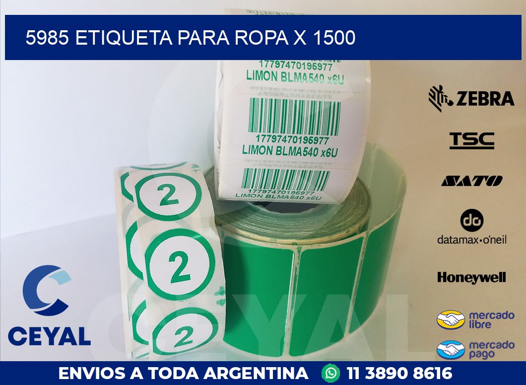 5985 ETIQUETA PARA ROPA X 1500