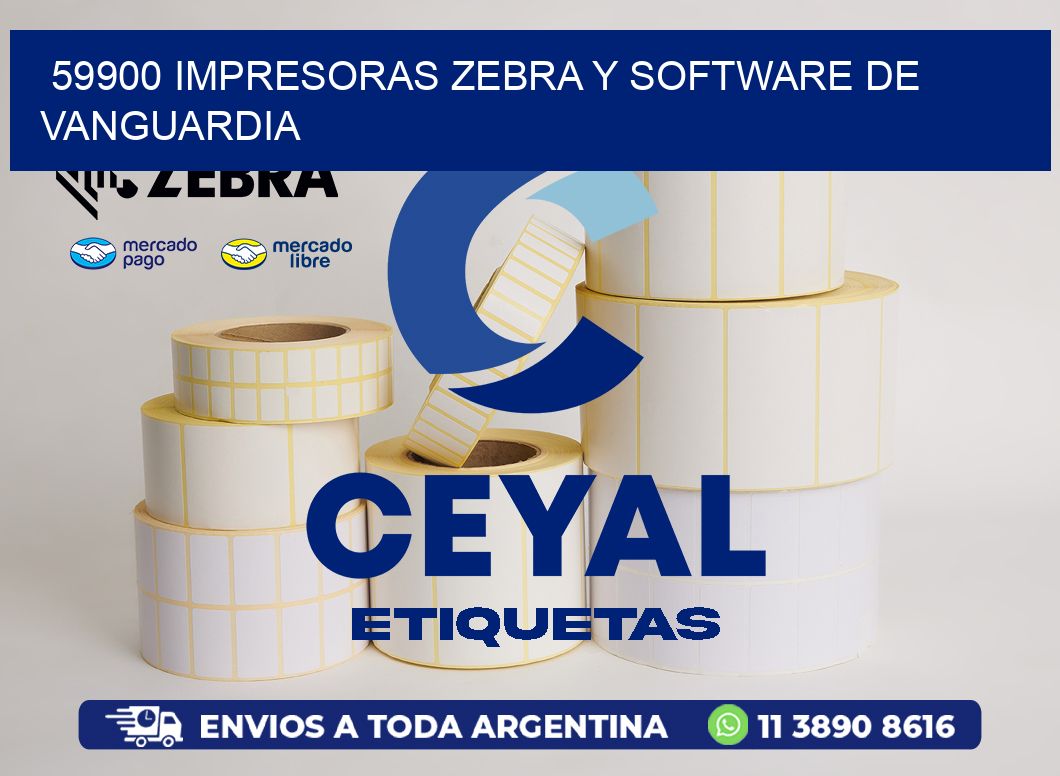 59900 Impresoras Zebra y Software de Vanguardia