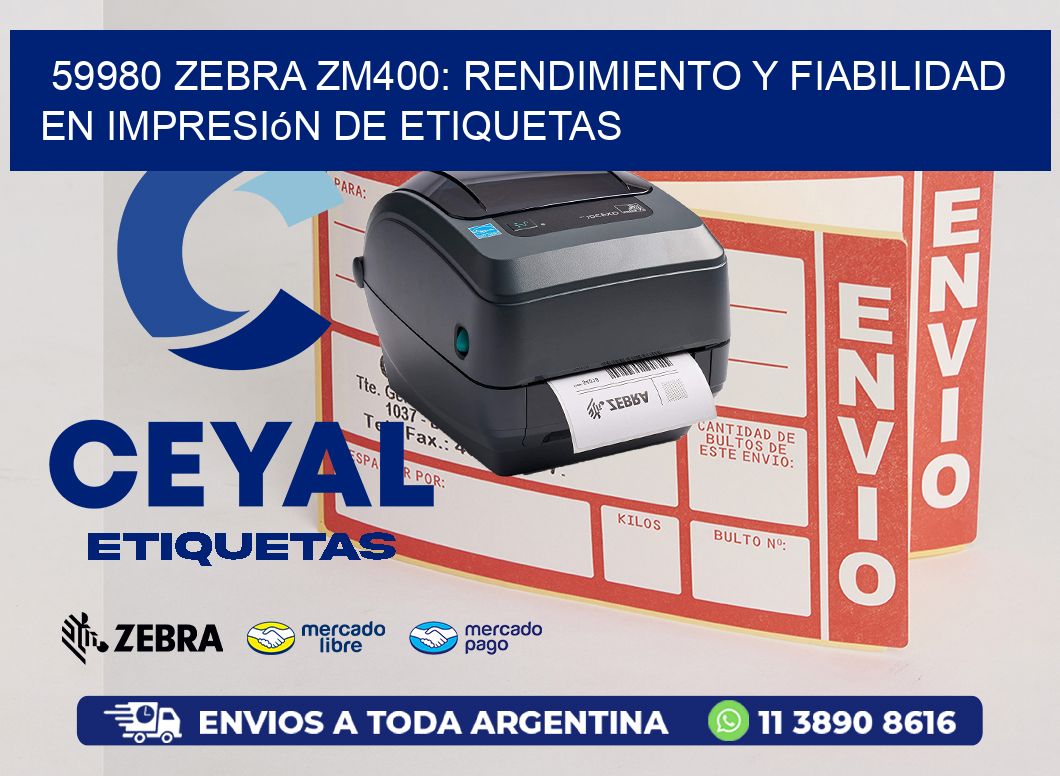 59980 Zebra ZM400: Rendimiento y Fiabilidad en Impresión de Etiquetas