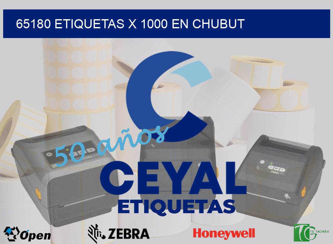 65180 ETIQUETAS X 1000 EN CHUBUT