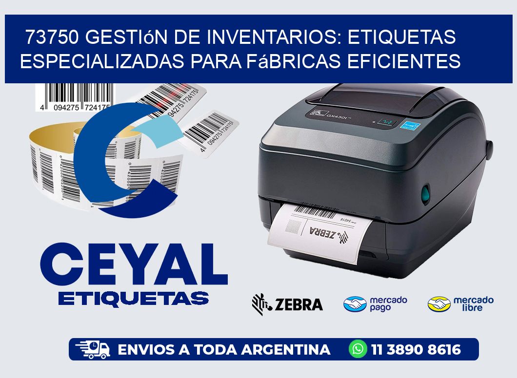 73750 Gestión de Inventarios: Etiquetas Especializadas para Fábricas Eficientes