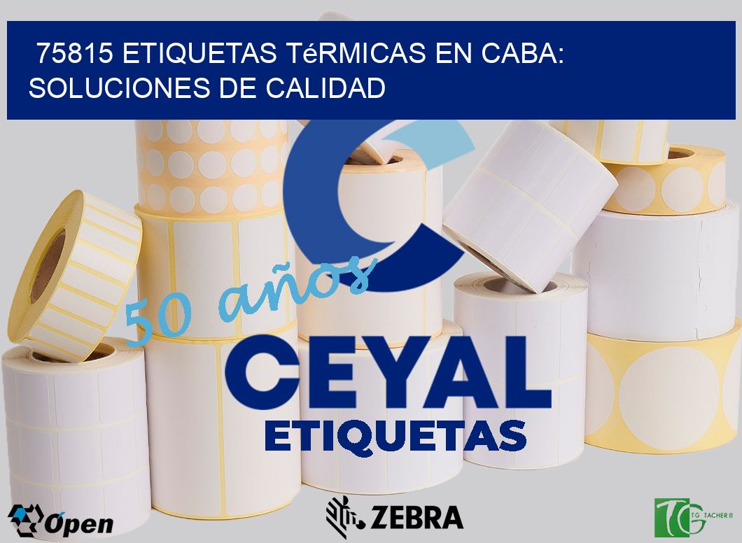 75815 Etiquetas Térmicas en CABA: Soluciones de Calidad