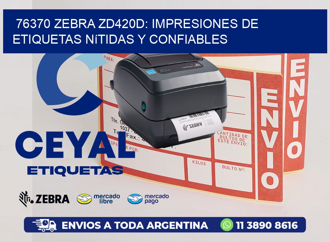 76370 Zebra ZD420D: Impresiones de Etiquetas Nítidas y Confiables