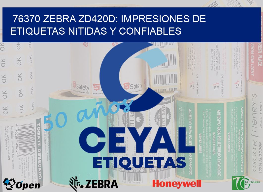 76370 Zebra ZD420D: Impresiones de Etiquetas Nítidas y Confiables