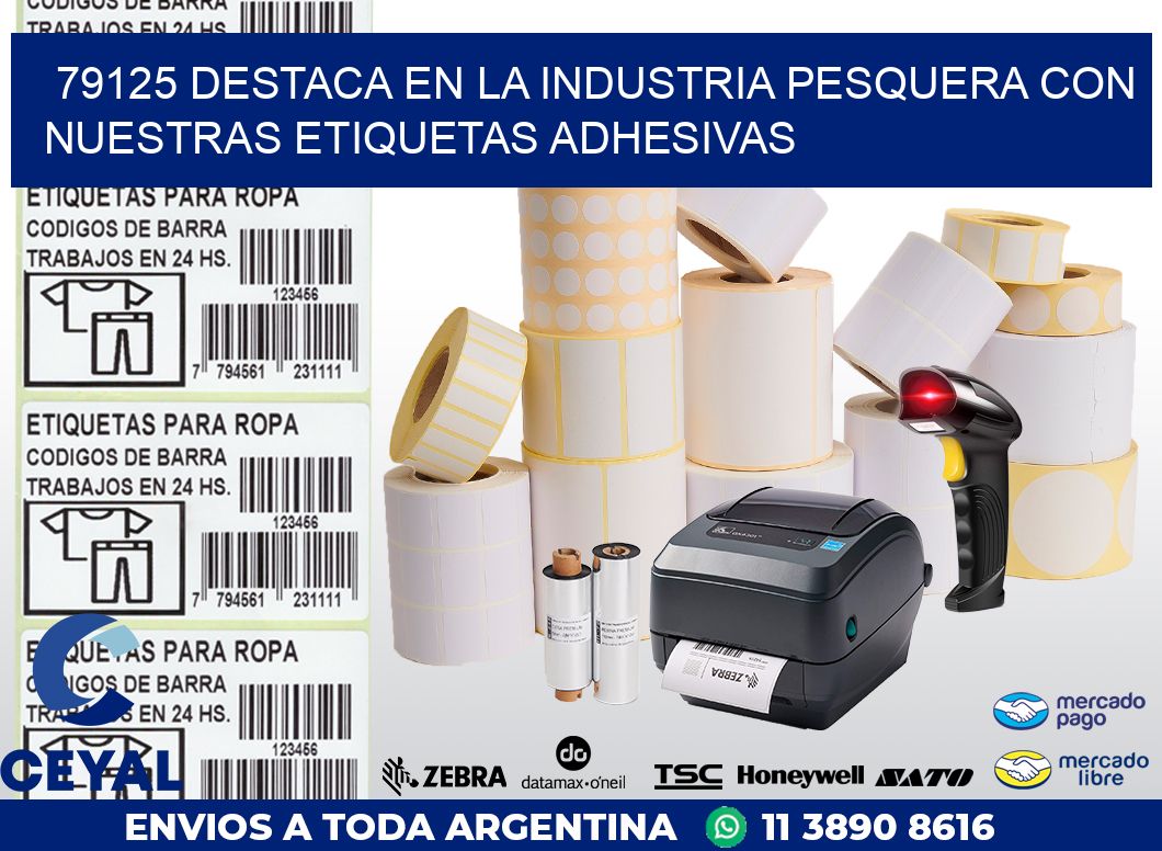 79125 DESTACA EN LA INDUSTRIA PESQUERA CON NUESTRAS ETIQUETAS ADHESIVAS