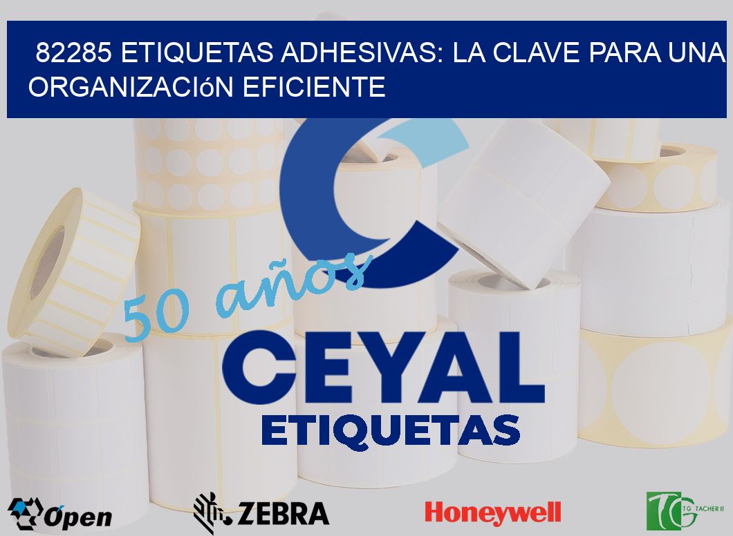 82285 Etiquetas Adhesivas: La Clave para una Organización Eficiente