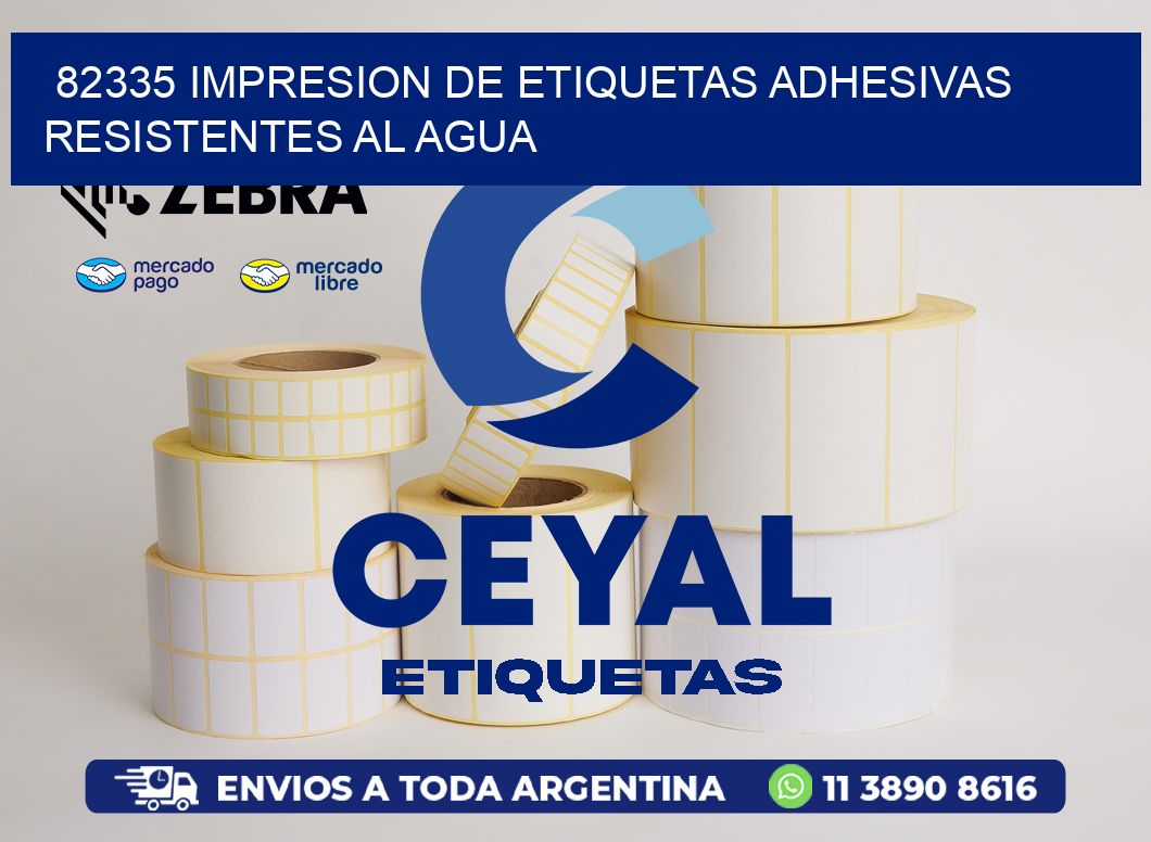 82335 IMPRESION DE ETIQUETAS ADHESIVAS RESISTENTES AL AGUA