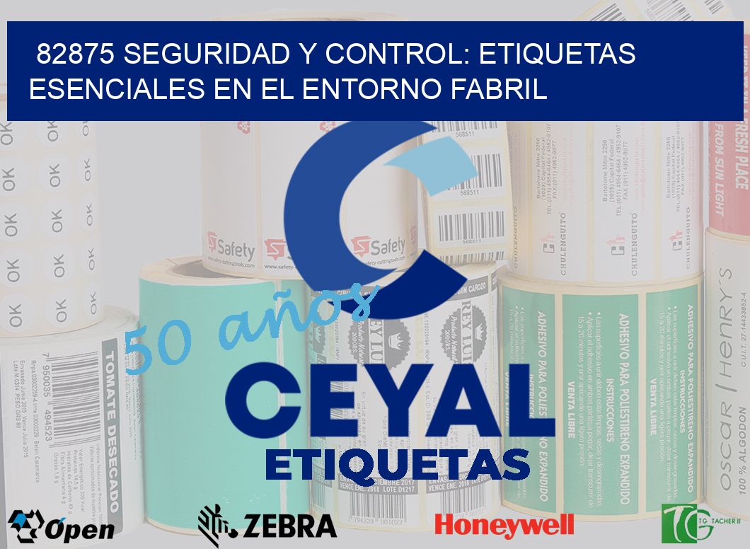 82875 Seguridad y Control: Etiquetas Esenciales en el Entorno Fabril