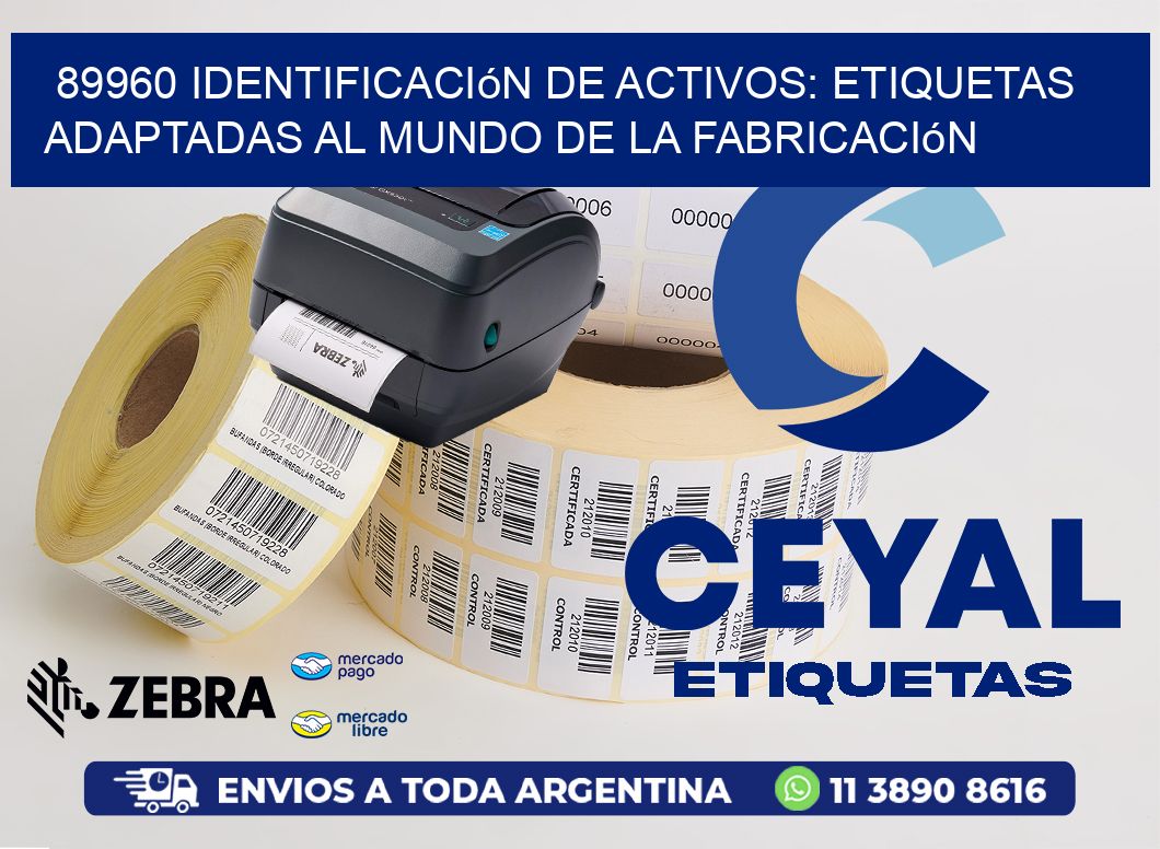 89960 Identificación de Activos: Etiquetas Adaptadas al Mundo de la Fabricación