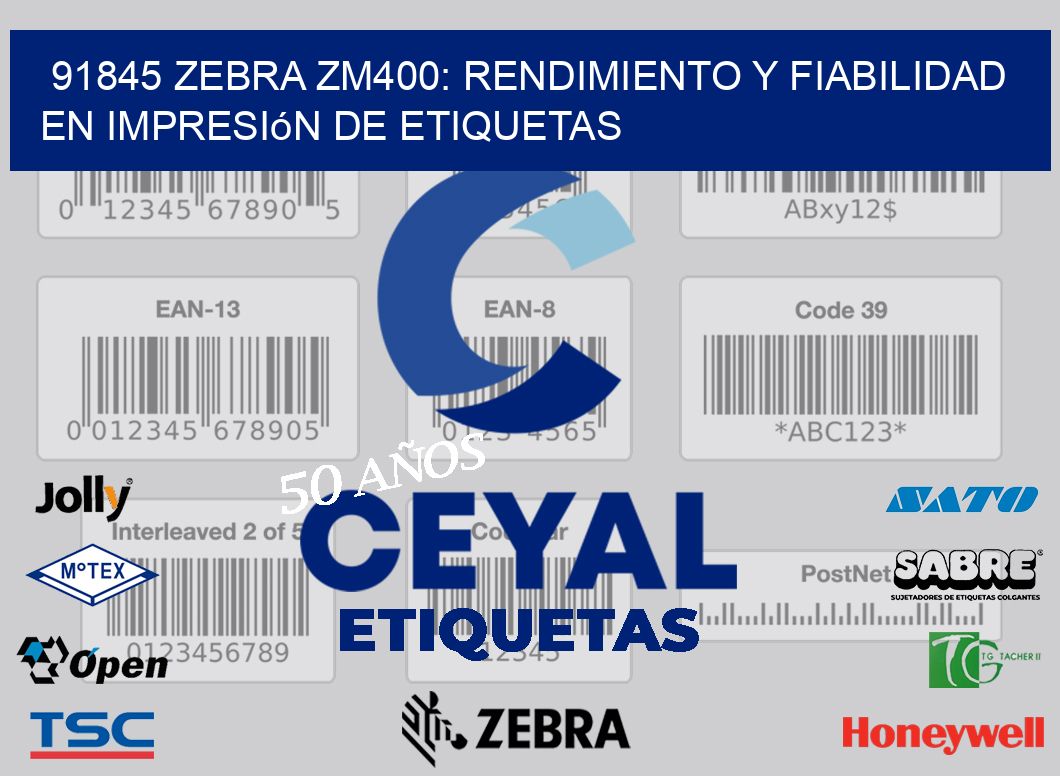 91845 Zebra ZM400: Rendimiento y Fiabilidad en Impresión de Etiquetas