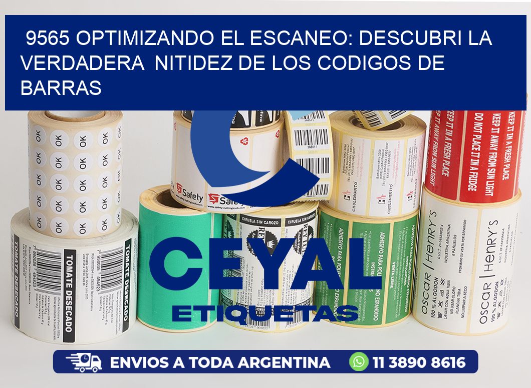 9565 OPTIMIZANDO EL ESCANEO: DESCUBRI LA VERDADERA  NITIDEZ DE LOS CODIGOS DE BARRAS