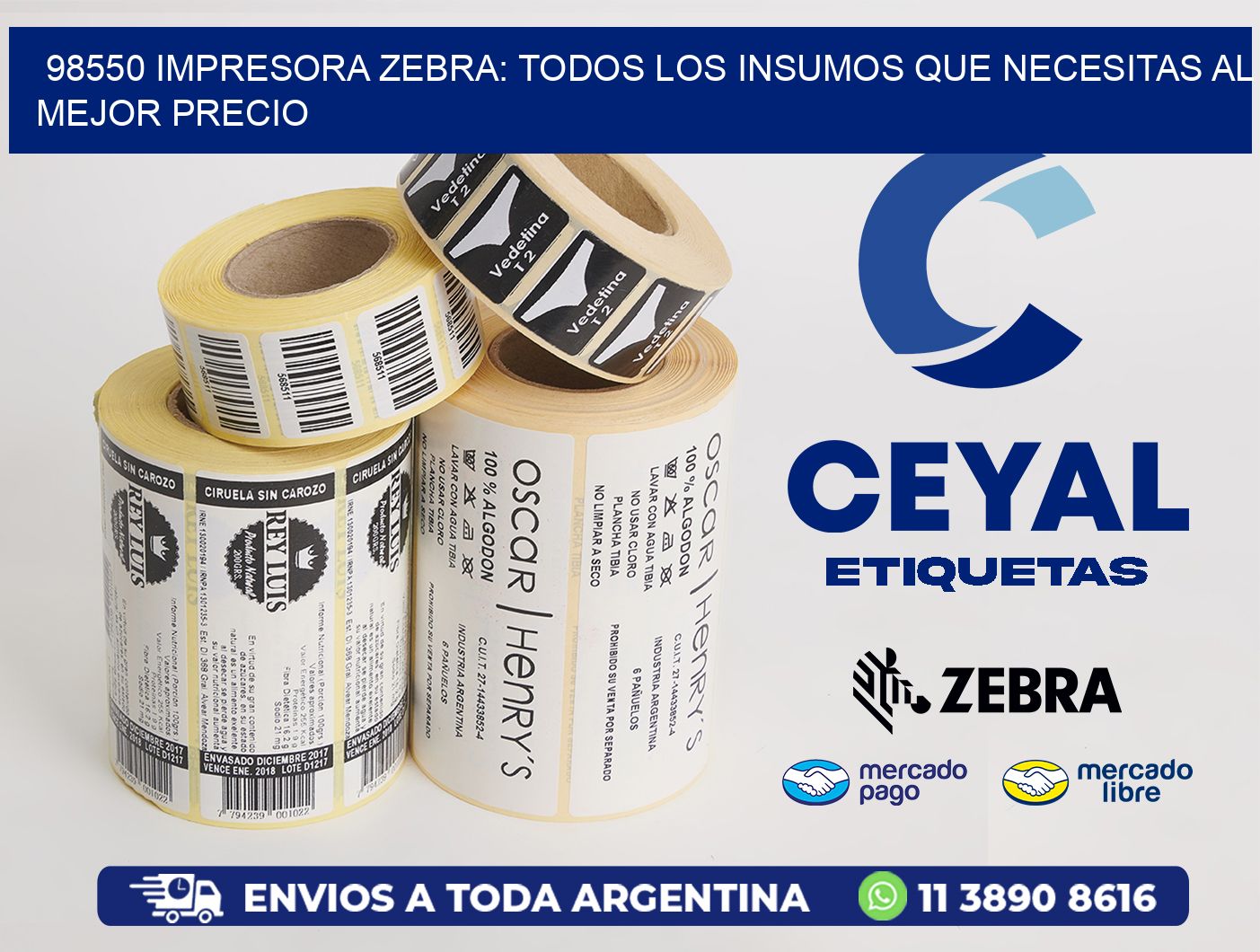 98550 IMPRESORA ZEBRA: TODOS LOS INSUMOS QUE NECESITAS AL MEJOR PRECIO