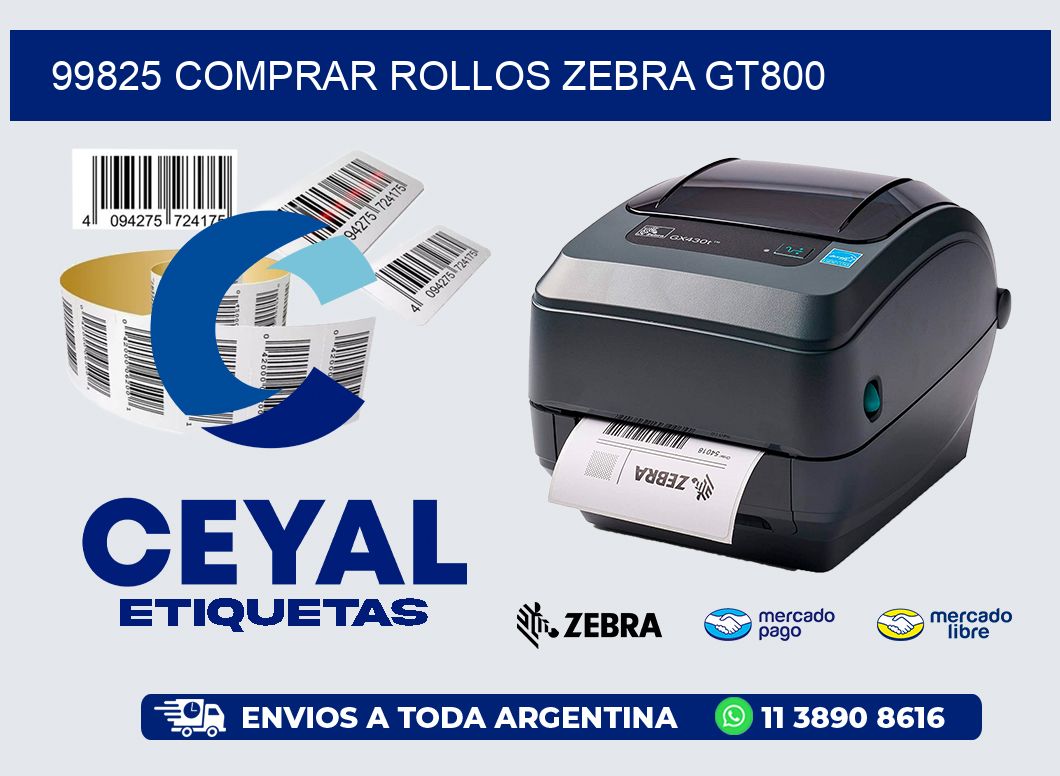 99825 COMPRAR ROLLOS ZEBRA GT800