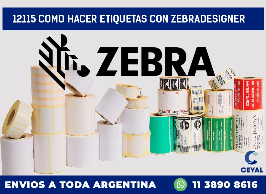 12115 COMO HACER ETIQUETAS CON ZEBRADESIGNER