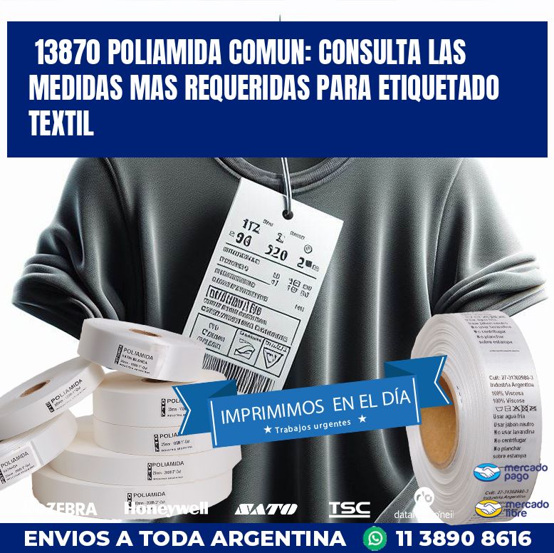 13870 POLIAMIDA COMUN: CONSULTA LAS MEDIDAS MAS REQUERIDAS PARA ETIQUETADO TEXTIL