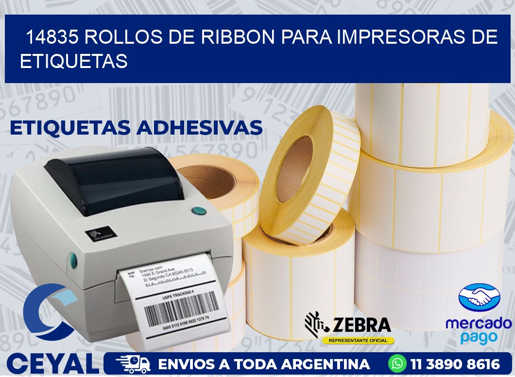 14835 ROLLOS DE RIBBON PARA IMPRESORAS DE ETIQUETAS