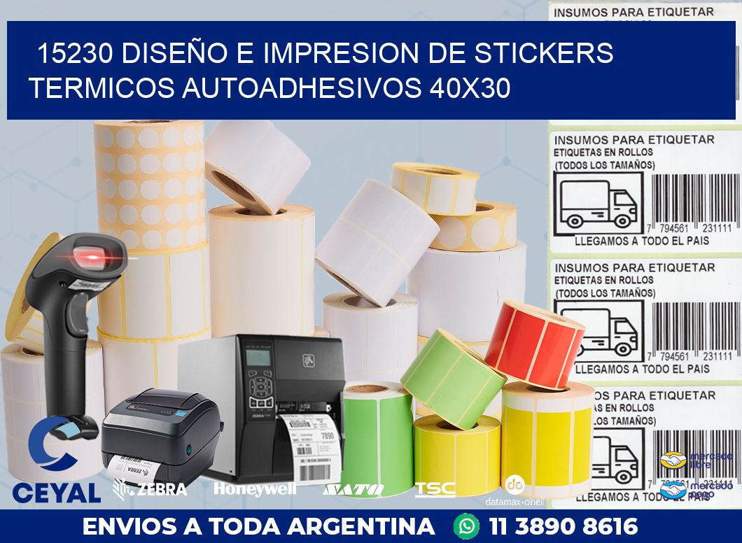 15230 DISEÑO E IMPRESION DE STICKERS TERMICOS AUTOADHESIVOS 40X30