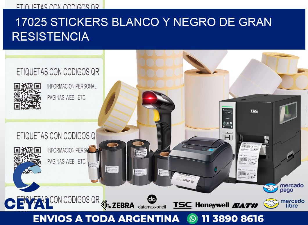 17025 STICKERS BLANCO Y NEGRO DE GRAN RESISTENCIA