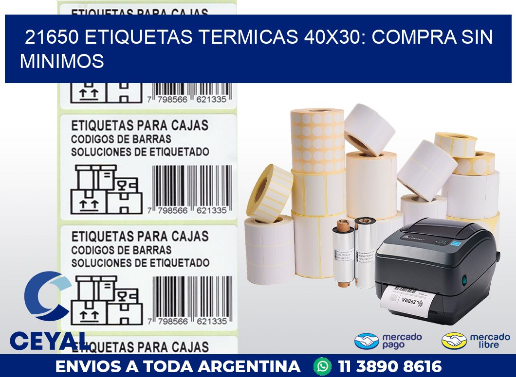 21650 ETIQUETAS TERMICAS 40X30: COMPRA SIN MINIMOS