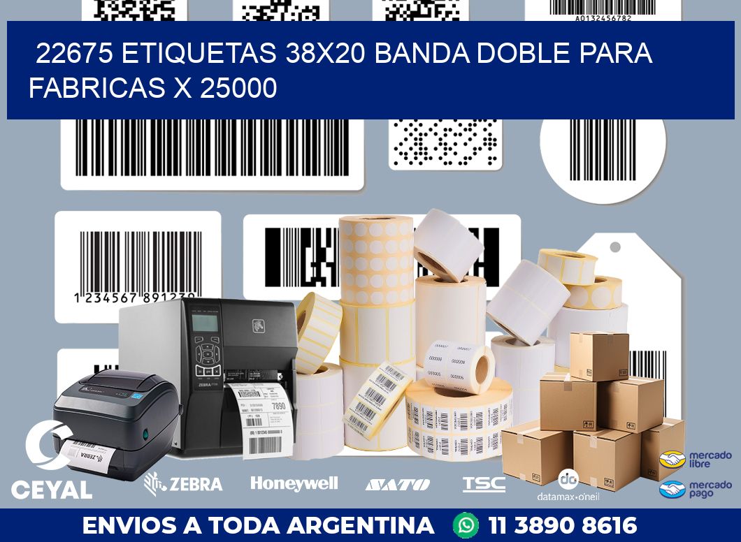 22675 ETIQUETAS 38X20 BANDA DOBLE PARA FABRICAS X 25000