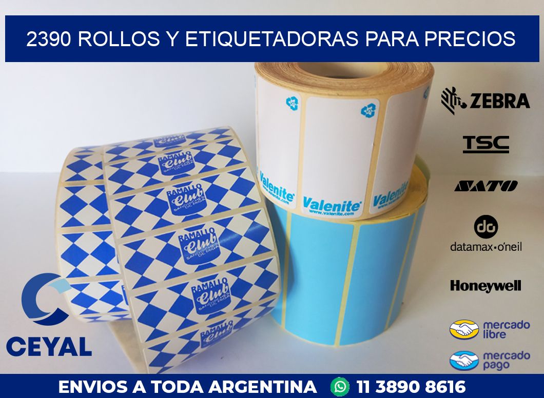 2390 ROLLOS Y ETIQUETADORAS PARA PRECIOS