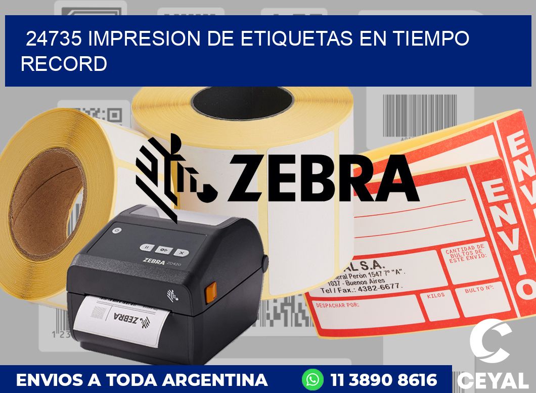 24735 IMPRESION DE ETIQUETAS EN TIEMPO RECORD