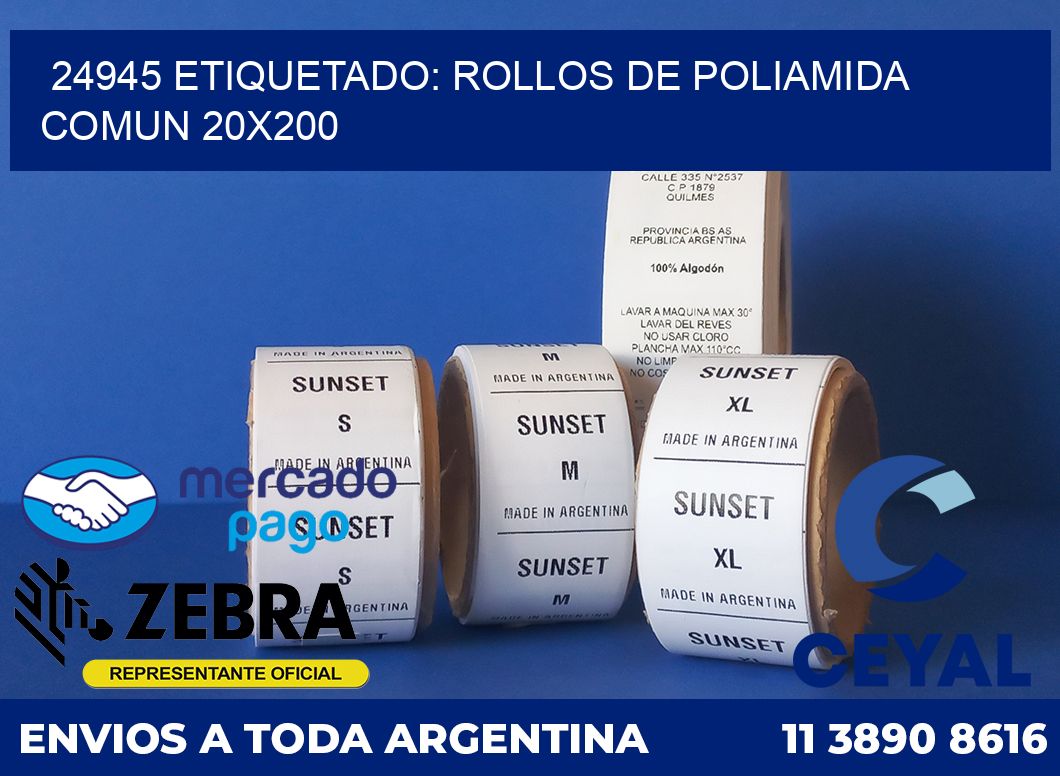 24945 ETIQUETADO: ROLLOS DE POLIAMIDA COMUN 20X200