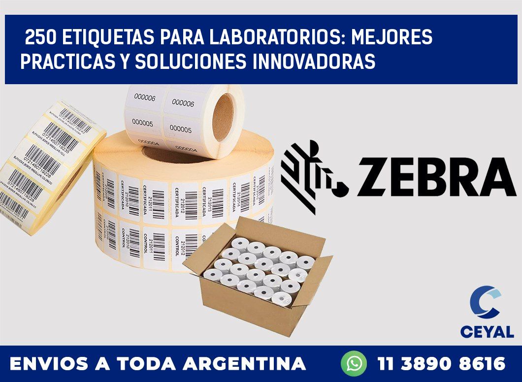 250 ETIQUETAS PARA LABORATORIOS: MEJORES PRACTICAS Y SOLUCIONES INNOVADORAS