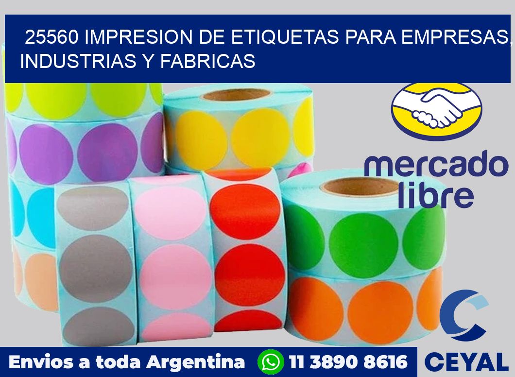 25560 IMPRESION DE ETIQUETAS PARA EMPRESAS, INDUSTRIAS Y FABRICAS