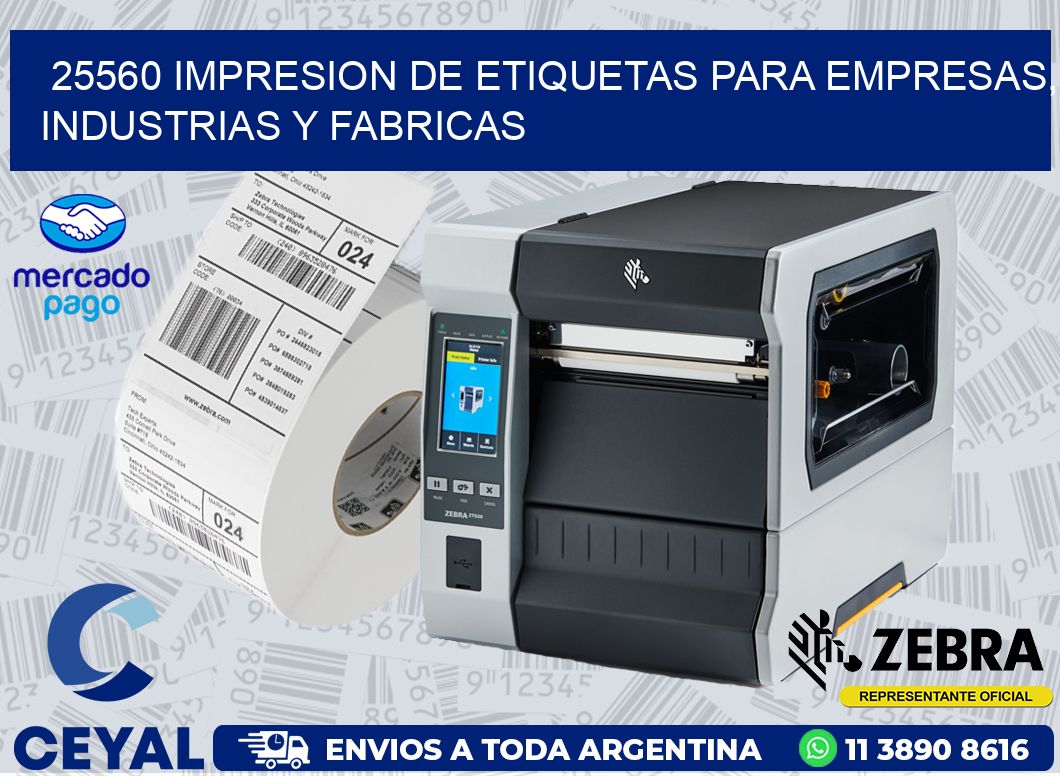 25560 IMPRESION DE ETIQUETAS PARA EMPRESAS, INDUSTRIAS Y FABRICAS